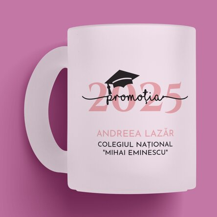 Cană sticlă mată personalizată cu mesaj - Absolvire 