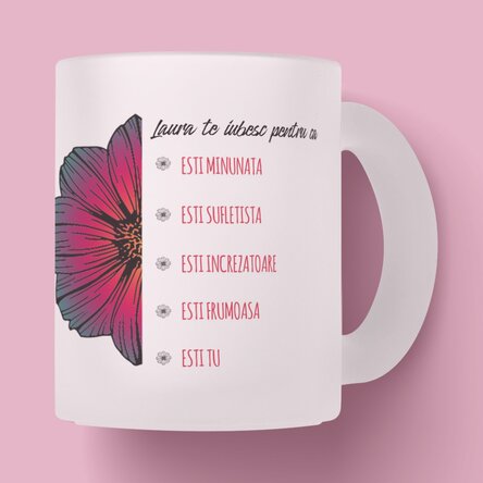 Cană sticlă mată personalizată cu text - Reasons why i love you 