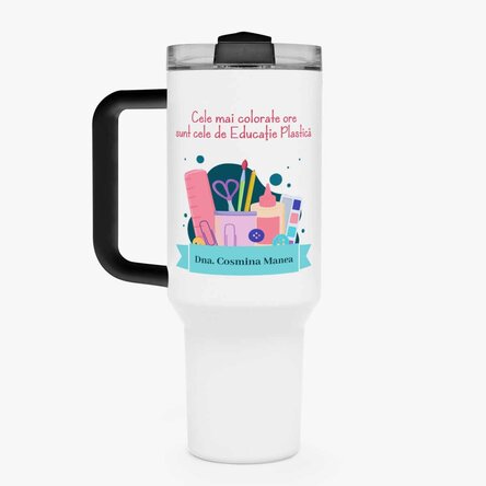 Cană termos cu mâner și pai personalizată cu mesaj - Profesoară de Educație Plastică