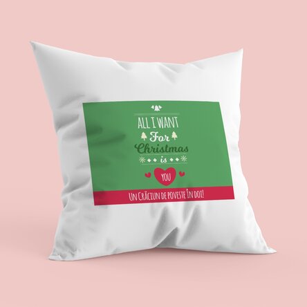 Pernă personalizată - All I Want For Christmas - Mat