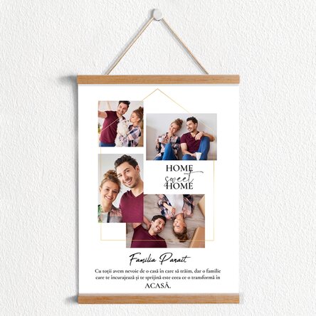 Poster cu agățătoare personalizat cu 4 poze și mesaj pentru familie - Casă, dulce, casă