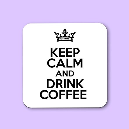 Suport pentru pahar personalizat cu text - Keep Calm White