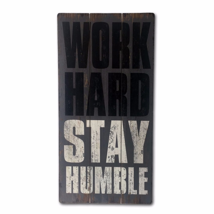 Tablou din lemn work hard stay humble