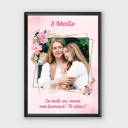 Tablou personalizat cu o poză și mesaj - 8 Martie