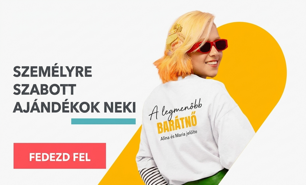 Személyre szabott ajándékok neki