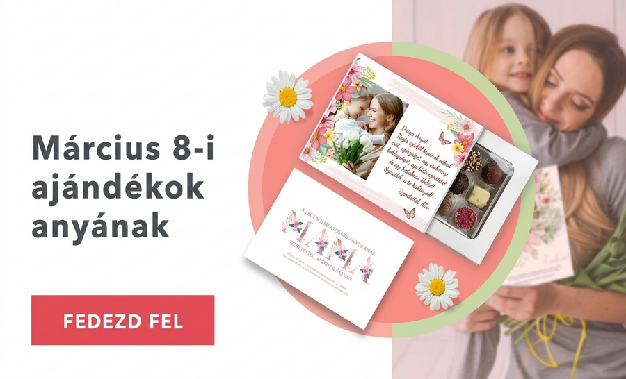 Személyre szabott ajándékok anyáknak március 8-án