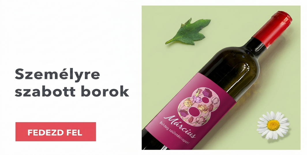 Személyre szabott borok március 8-ra