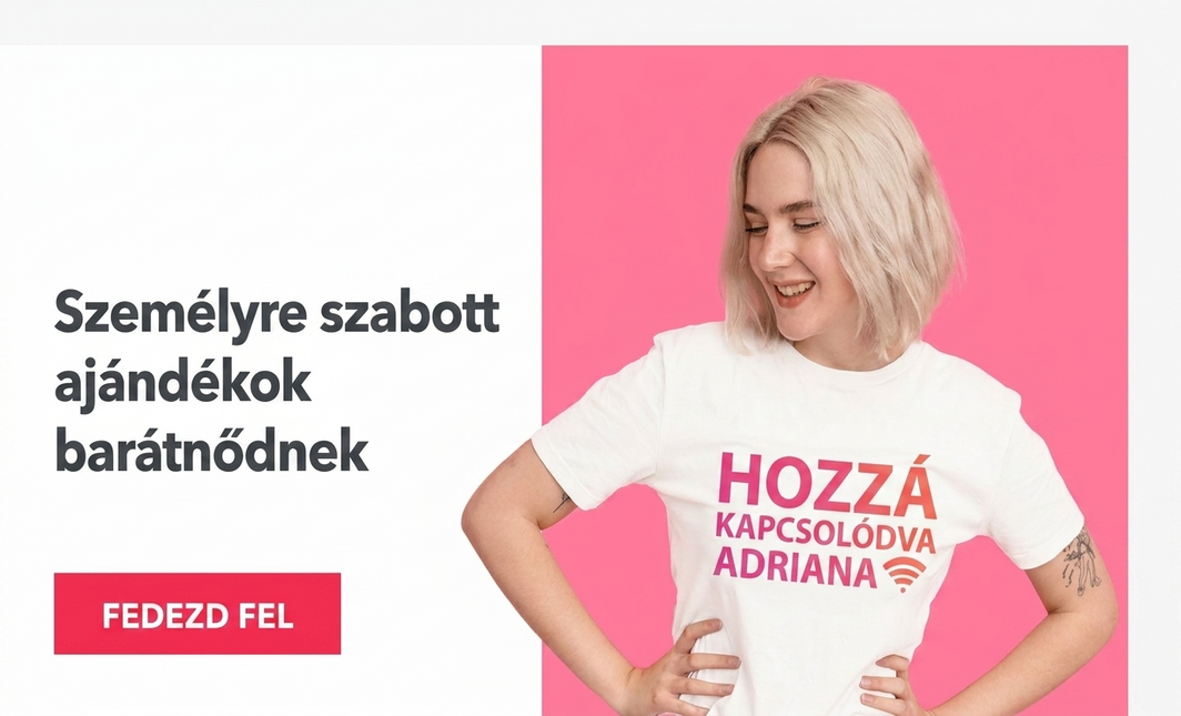 Személyre szabott ajándékok a barátnődnek