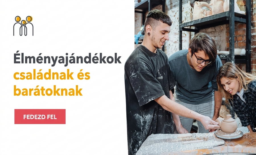 Ajándékélmények családtagoknak és barátoknak