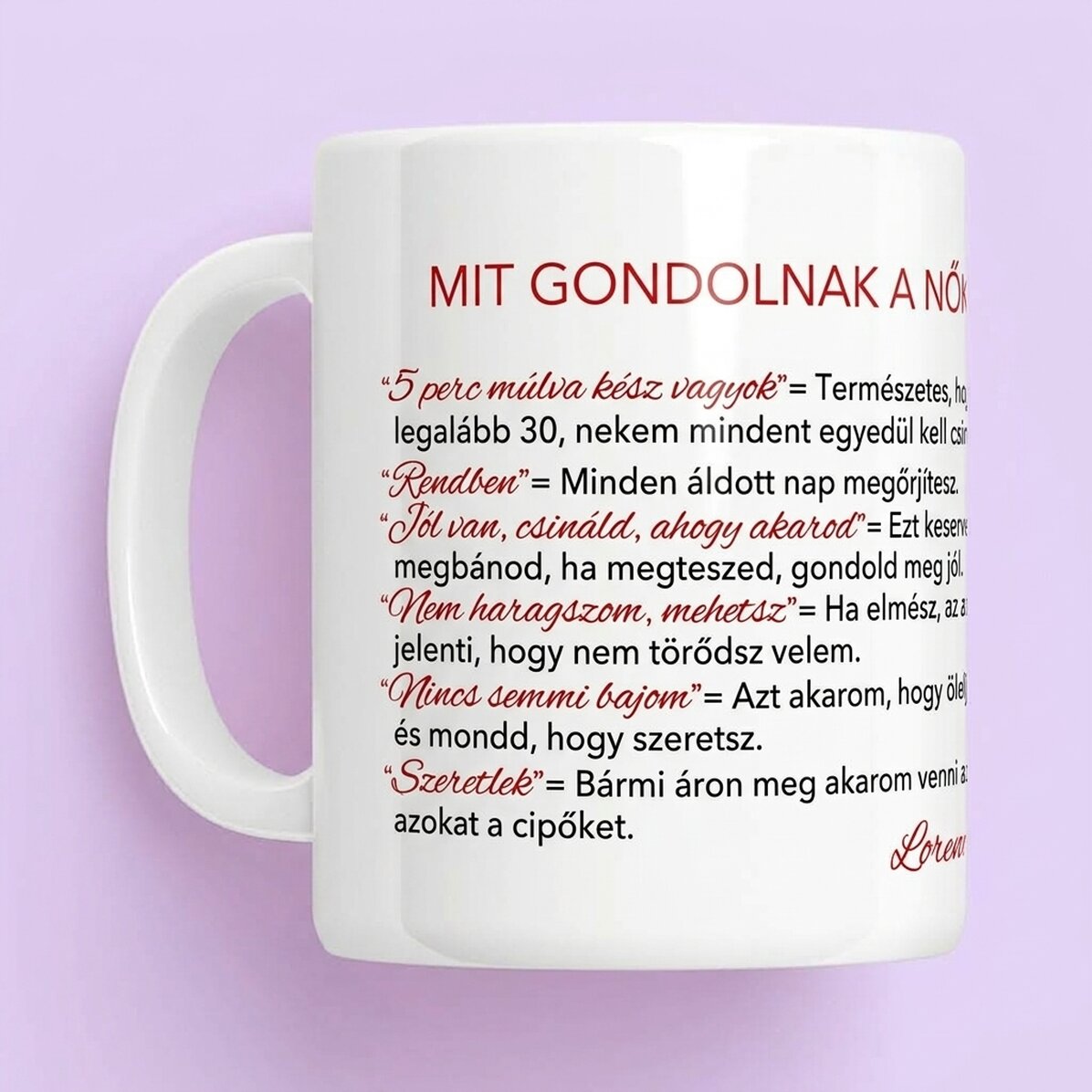 Személyre szabott bögre szöveggel - Mit gondolnak a nők