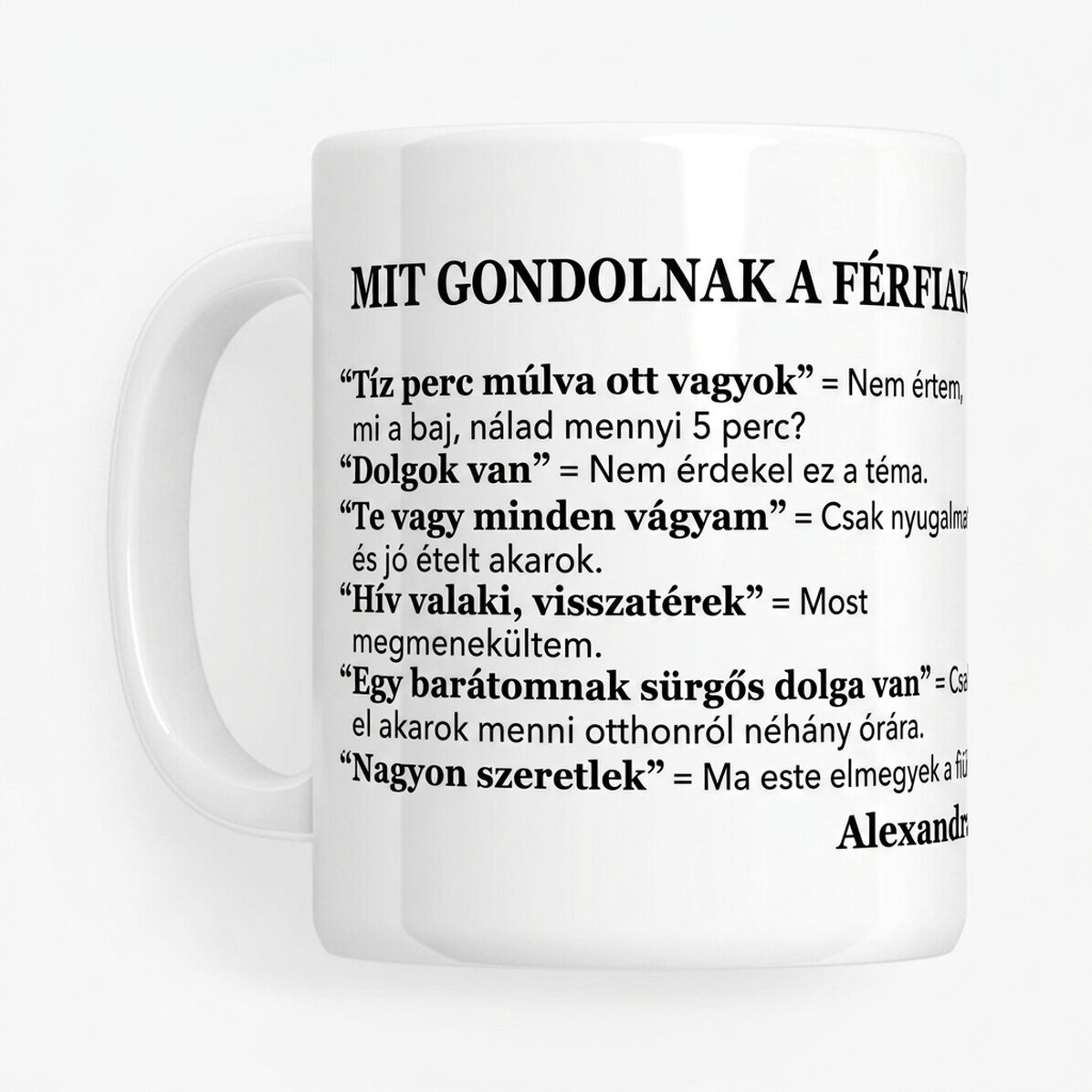 Személyre szabott bögre szöveggel - Mit gondolnak a férfiak