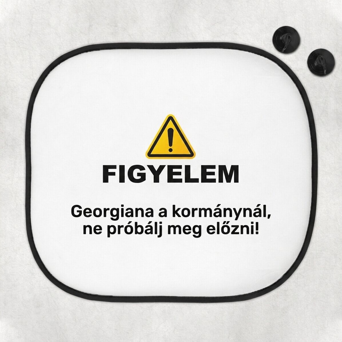 Személyre szabott autó napellenző szöveggel - Figyelem!