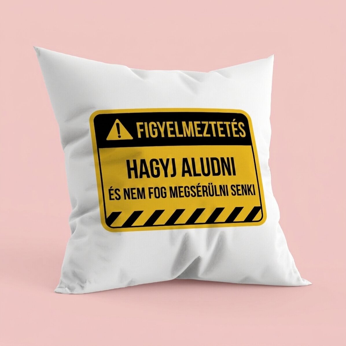 Személyre szabott párna szöveggel - Figyelem