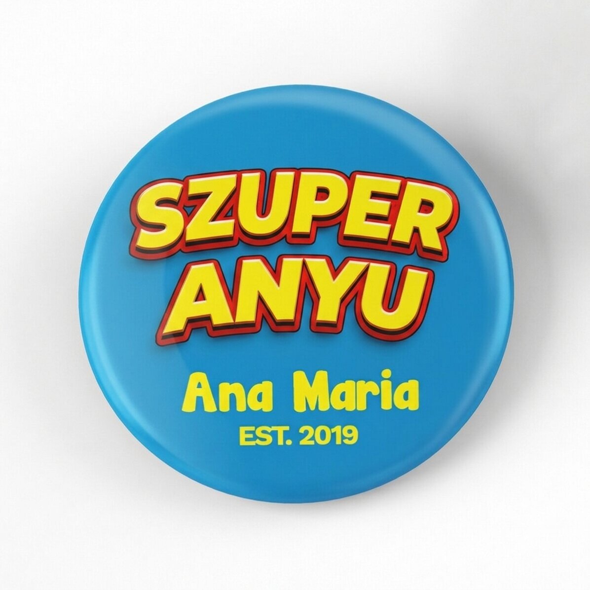 Személyre szabott kitűző szöveggel - Szuper anyuka