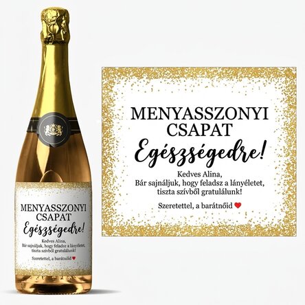Személyre szabott pezsgő szöveggel leánybúcsúkhoz - Egészségünkre!