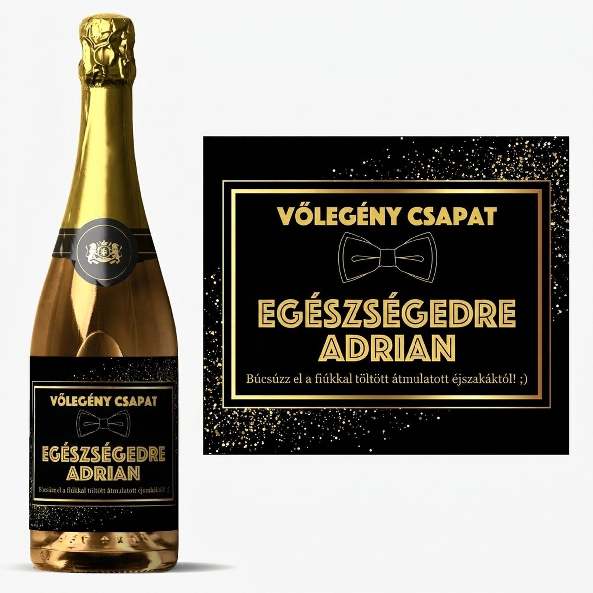 Személyre szabott pezsgő szöveggel legénybúcsúkhoz - Egészségünkre!