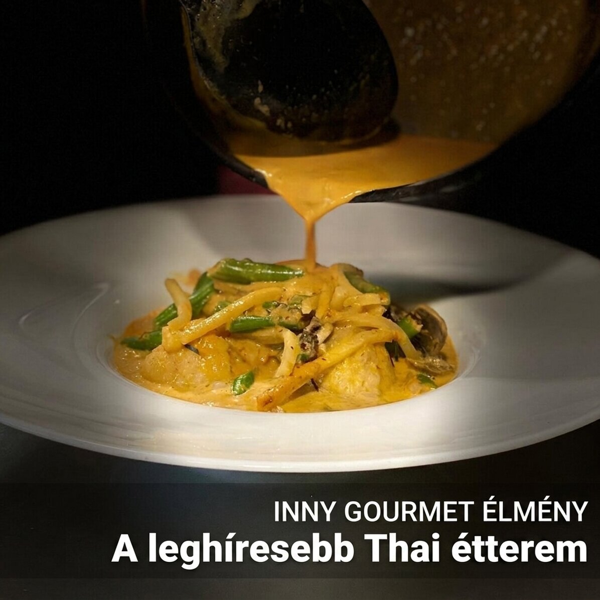 Gourmet élmény ajándék a Kunnai-ban - Exkluzív vacsora a leghíresebb thai étteremben