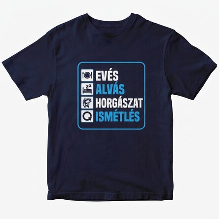 Személyre szabott póló szöveggel - Eat sleep fish repeat (Egyél, aludj, halássz, ismételd)