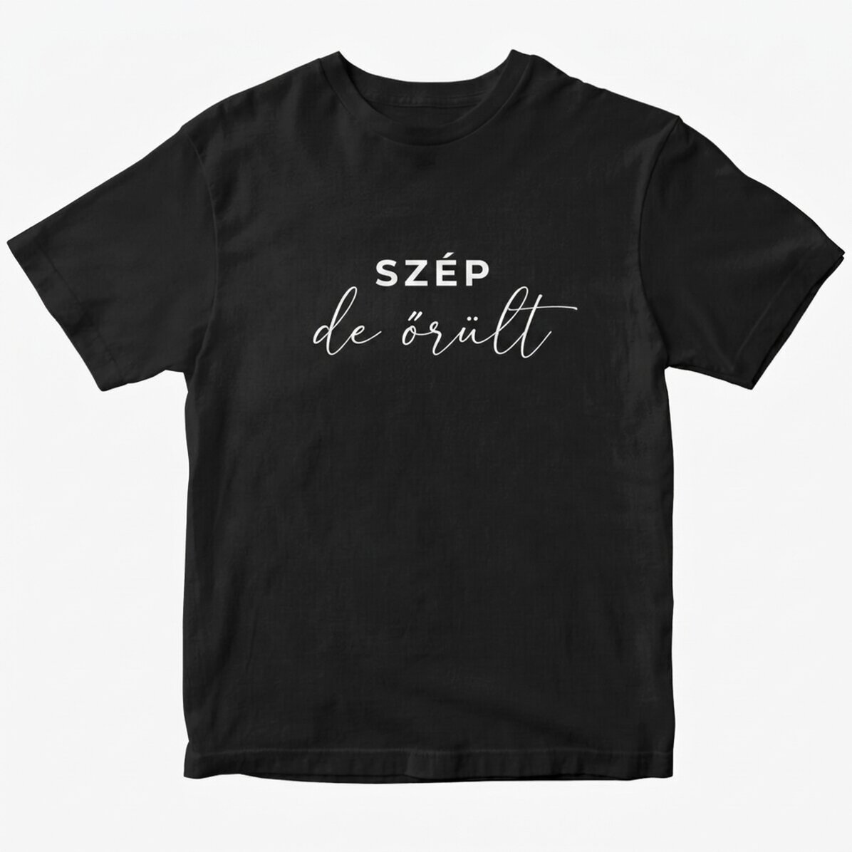 Egyedi pamut póló vicces üzenettel