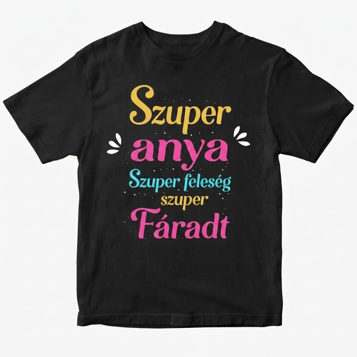 Egyedi pamut póló szöveggel - Szuper anya