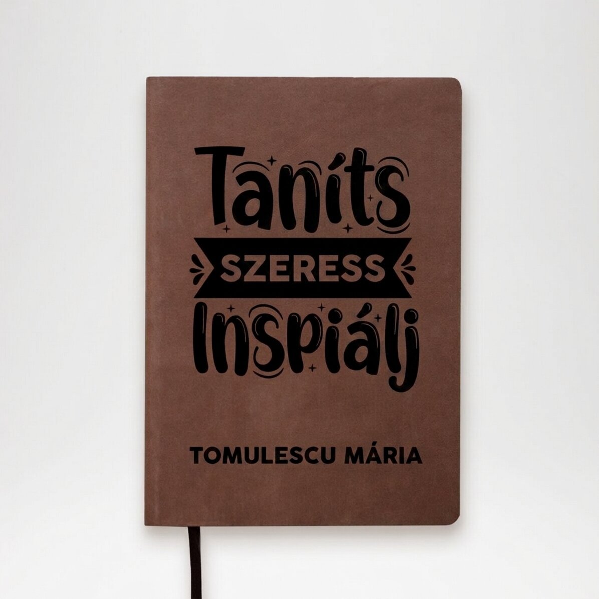 Személyre szabott bőr napló névvel tanároknak – Taníts, szeress, inspirálj!