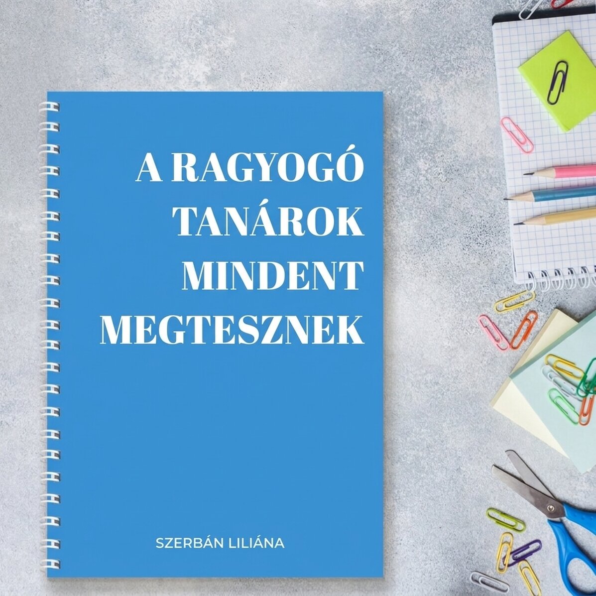 Személyre szabott jegyzetfüzet szöveggel – Kiváló tanárok