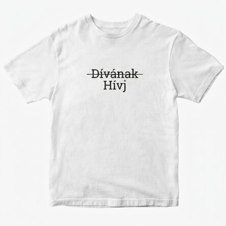 Egyedi pamut póló szöveggel - Hívj fel!
