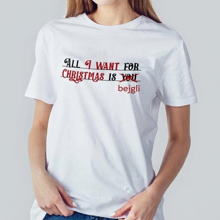 Egyedi pamut póló szöveggel - All I want for Christmas (Minden, amit karácsonyra kívánok)