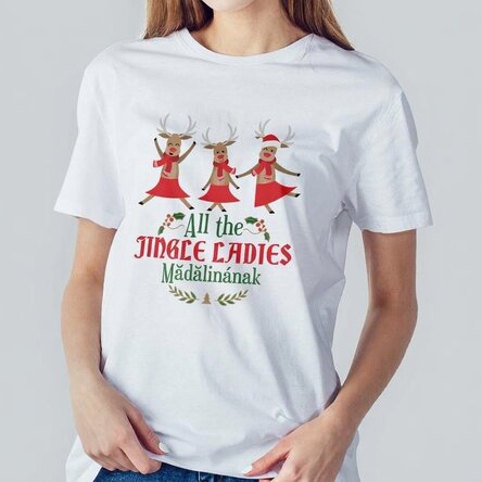 Egyedi pamut póló szöveggel - All the Jingle Ladies