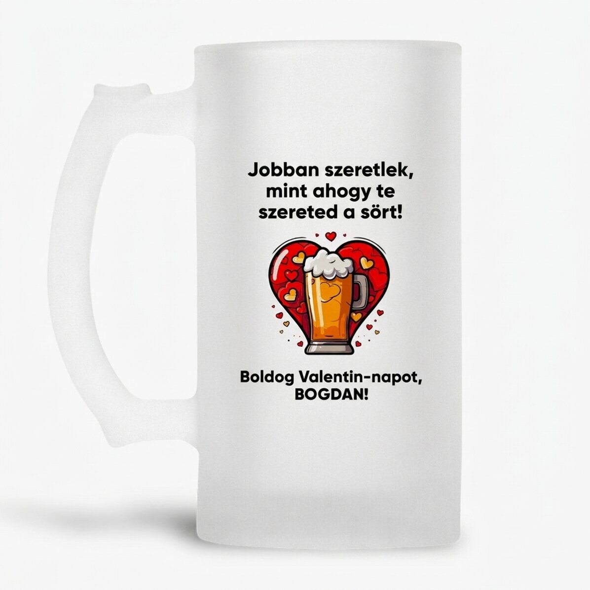 Személyre szabott söröskorsó szöveggel - Jobban szeretlek