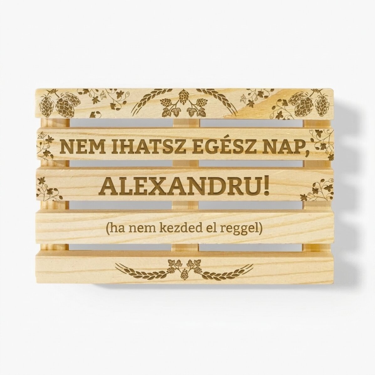 Személyre szabott, raklap alakú alátét szöveggel – Reggel kell kezdened