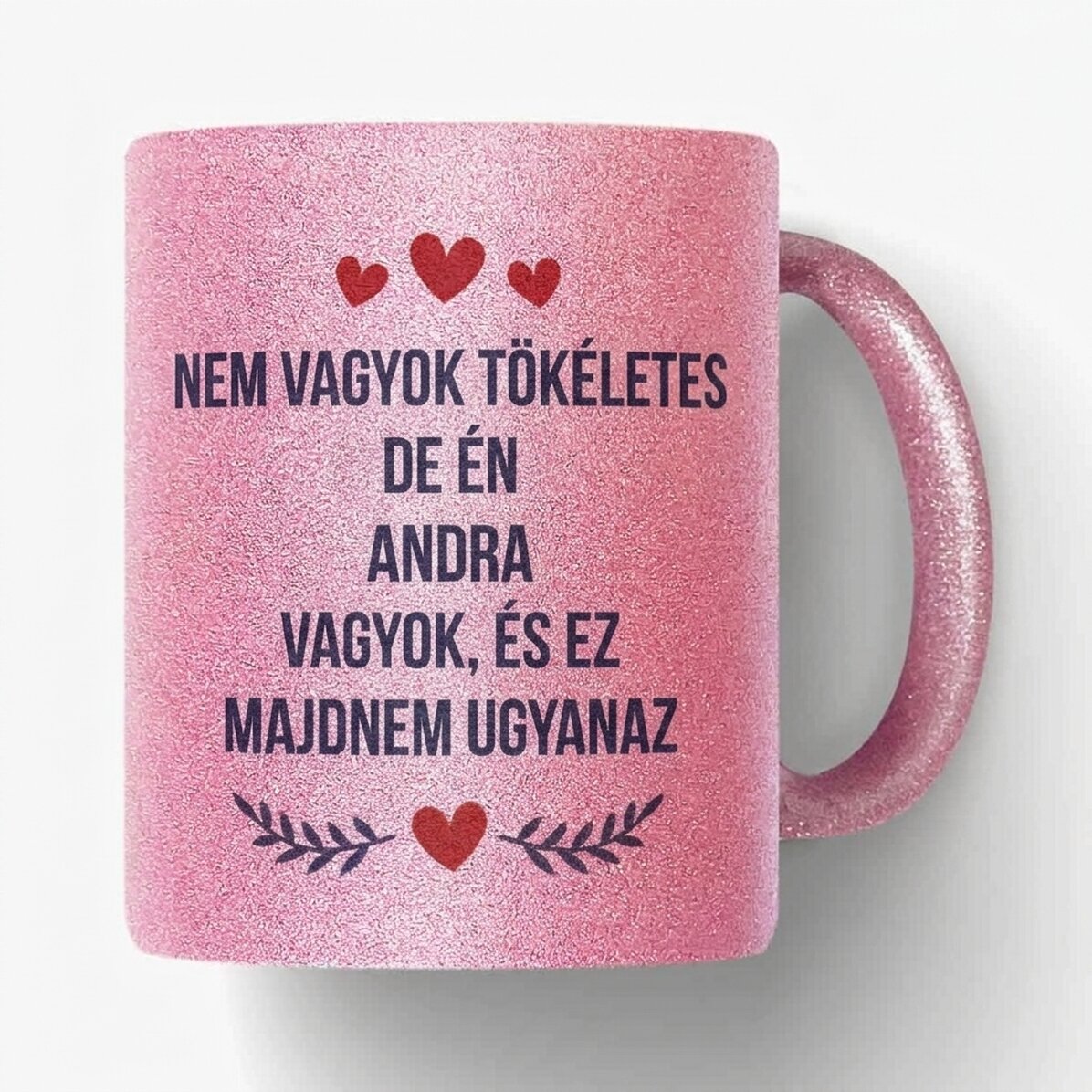 Személyre szabott bögre szöveggel - Tökéletes