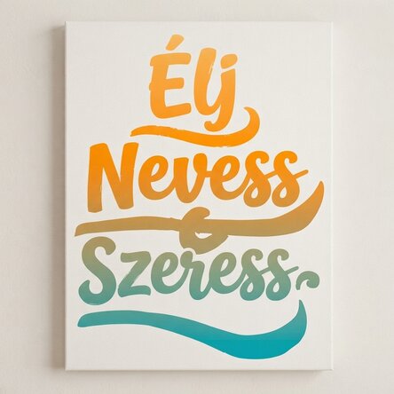 Élj, nevess, szeress poszter