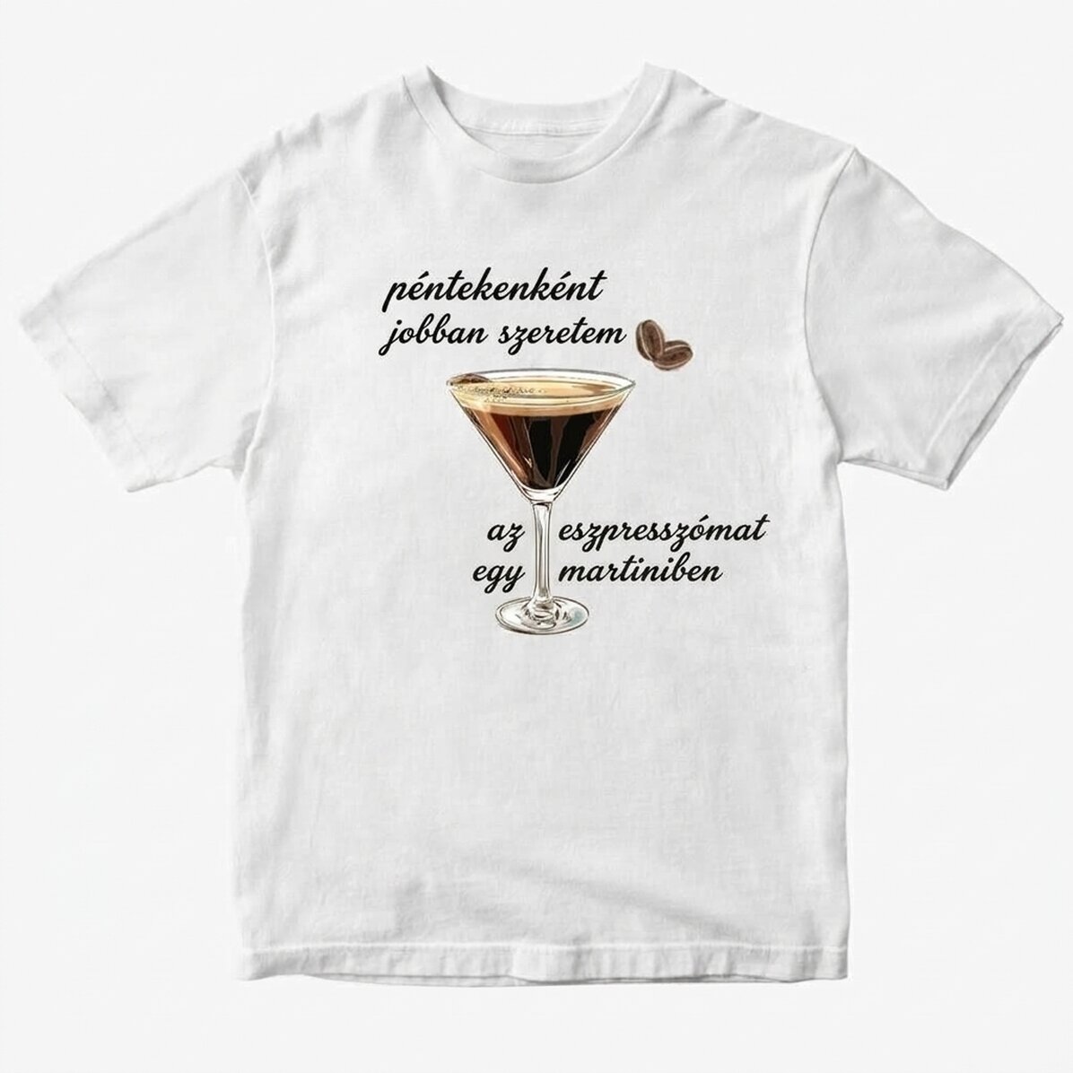 Egyedi pamut póló szöveggel - Espresso Martini
