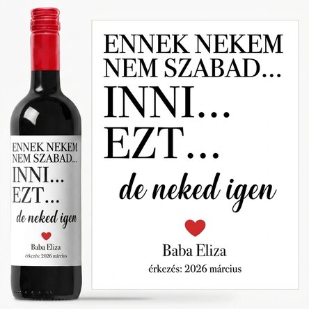 Személyre szabott bor névvel – Nem tudok inni