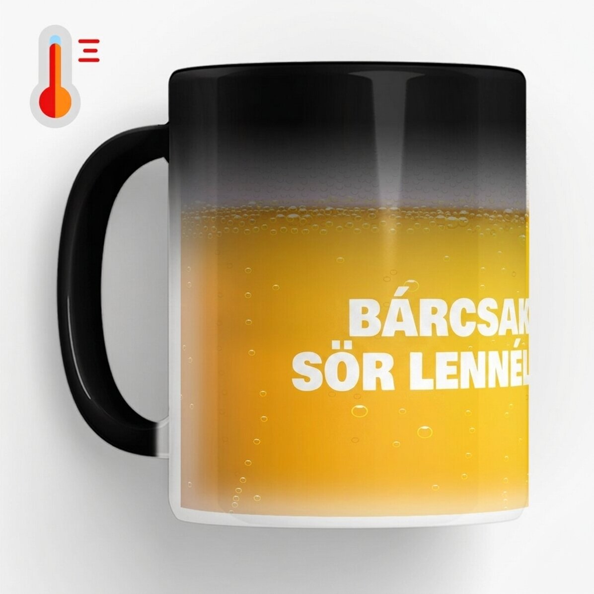 Személyre szabott, hőérzékeny bögre szöveggel – Bárcsak ez sör lenne!