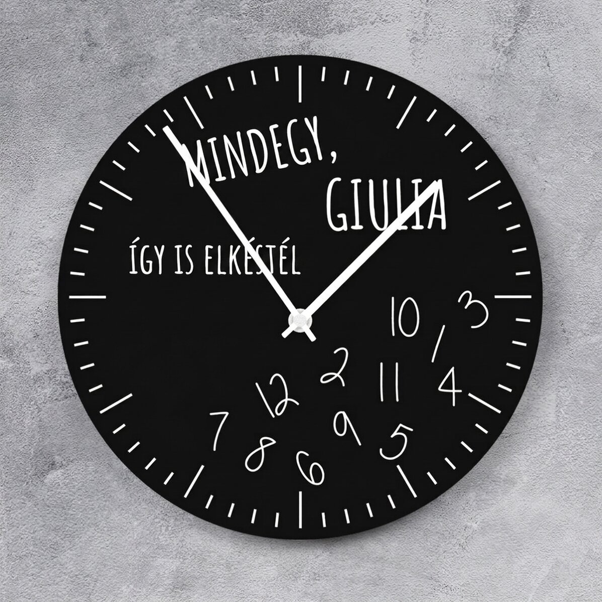 Személyre szabott óra szöveggel - Úgyis késel