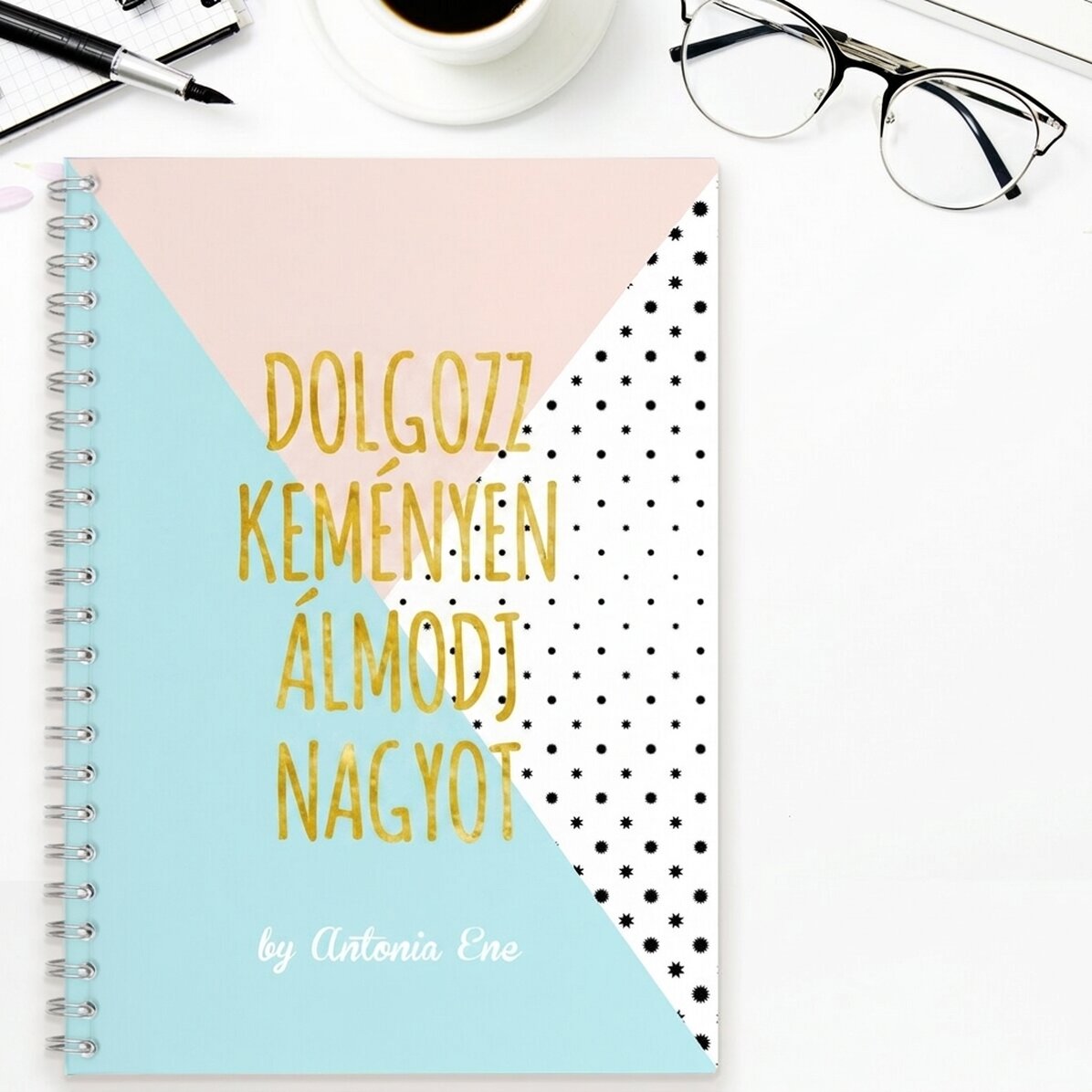 Személyre szabott jegyzetfüzet – Dolgozz keményen, álmodj nagyot!