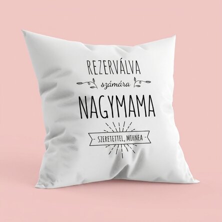 Személyre szabott párna szöveggel - Reserved