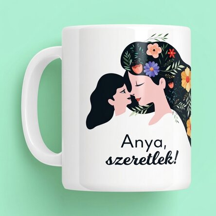 Személyre szabott bögre szöveggel - Anya, szeretlek!