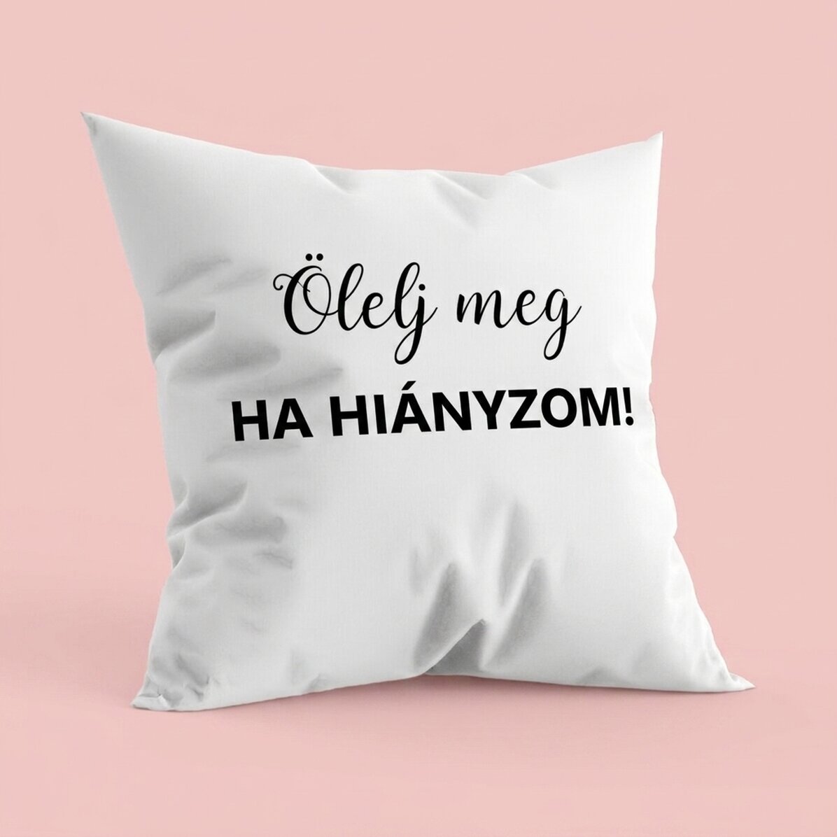 Személyre szabott párna szöveggel - Ölelj meg