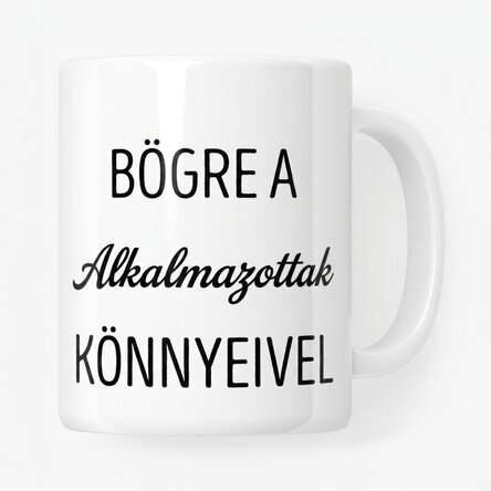 Személyre szabott bögre szöveggel - Alkalmazott könnyei