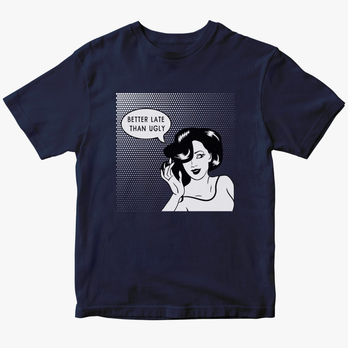 Tricou din bumbac personalizat - Better late than ugly