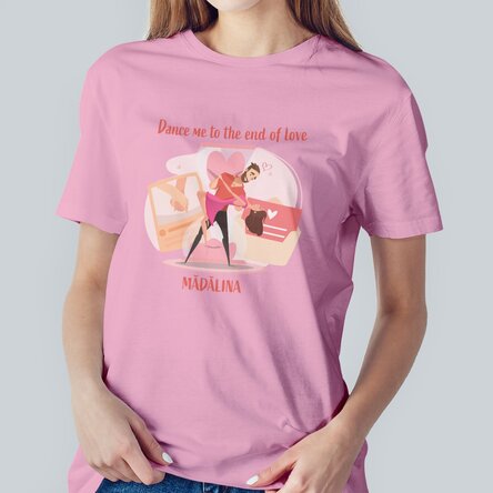 Tricou din bumbac personalizat cu text - Dance me to the end of love