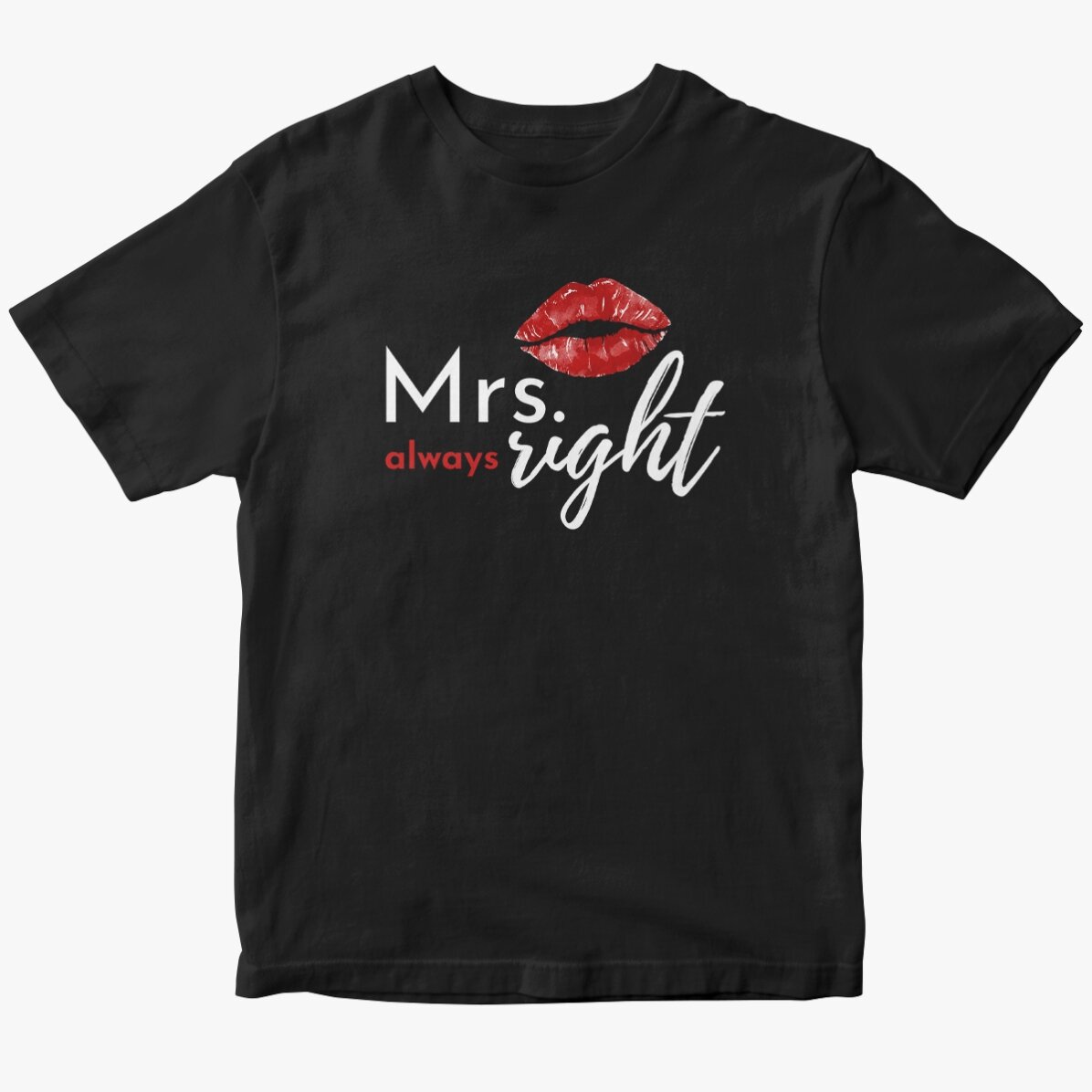Egyedi pamut póló szöveggel - Mrs. Always Right (Mrs. Mindig Igaza Van)