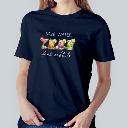 Tricou din bumbac personalizat cu text - Save water, drink cocktails